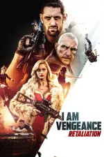 Film I Am Vengeance: Retaliation (2020) ilk21 Sub Indo