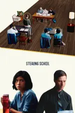 Film Stealing School (2019) ilk21 Sub Indo