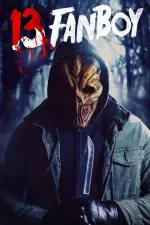 Film 13 Fanboy (2021) ilk21 Sub Indo