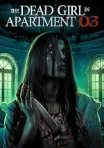 Film The Dead Girl in Apartment 03 (2022)