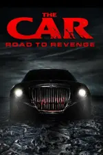 Film The Car: Road to Revenge (2019) ilk21 Sub Indo