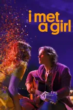 Film I Met a Girl (2020) ilk21 Sub Indo