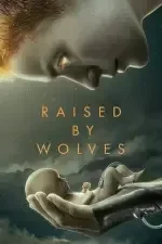 Raised by Wolves Season 1